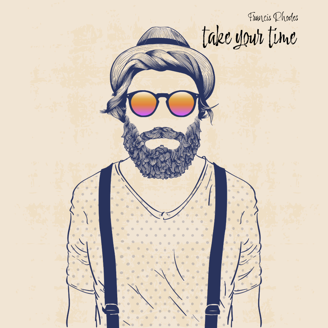 take your time